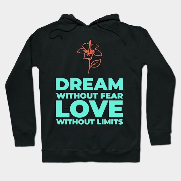 Dream and Love - Motivational and Inspirational Hoodie by LetShirtSay